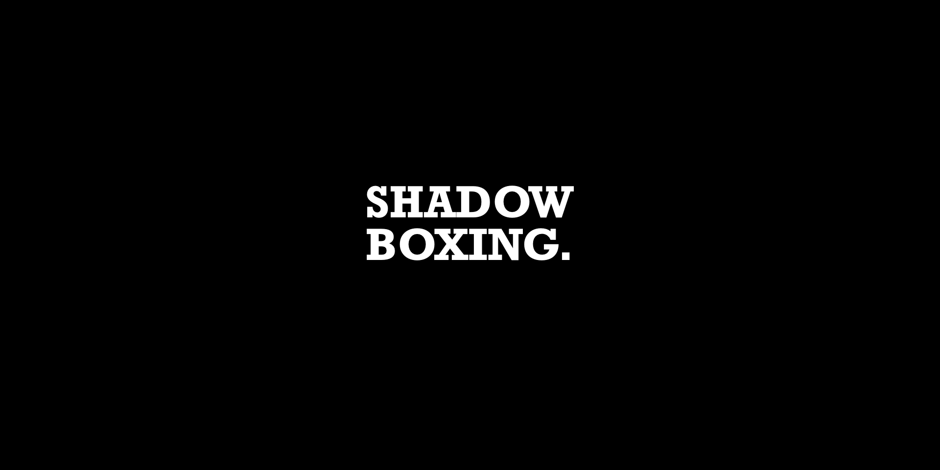 Shadow Boxing banner